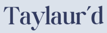 TAYLAUR'D